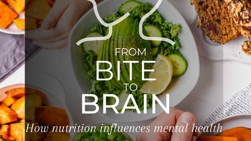 From Bite to Brain - How Nutrition Impacts your Mental Health